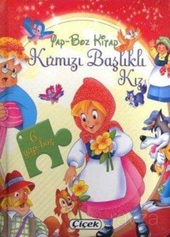 Kırmızı Başlıklı Kız (Yap-Bozlu Kitap) - Çiçek Yayıncılık