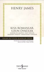 Kısa Romanlar, Uzun Öyküler (Ciltli) - İş Bankası Yayınları