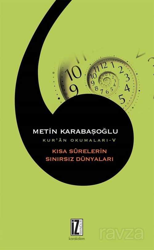 Kısa Surelerin Sınırsız Dünyaları / Kur’an Okumaları 5 - İz Yayıncılık