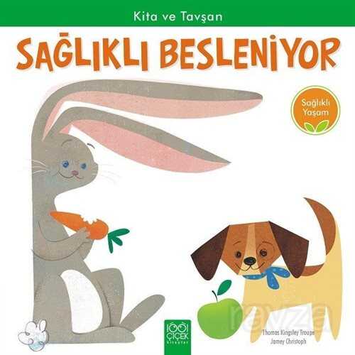 Kita ve Tavşan Sağlıklı Besleniyor - 1001 Çiçek Kitaplar