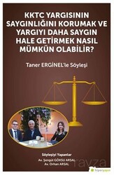 KKTC Yargısının Saygınlığını Korumak ve Yargıyı Daha Saygın Hale Getirmek Nasıl Mümkün Olabilir? - T - Hiper Yayın