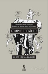 Komplo Teorileri -Epistemoloji, Bilgi Sosyolojisi, Psikoloji ve Siyaset Bilimi Kapsamında - İnsan Yayınları