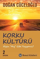 Korku Kültürü Niçin 'Mış Gibi' Yaşıyoruz? - Remzi Kitabevi