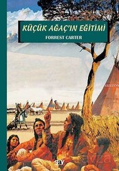 Küçük Ağaç’ın Eğitimi - Say Yayınları