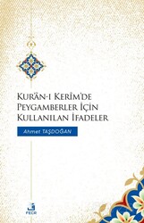 Kur'an-ı Kerîm'de Peygamberler İçin Kullanılan İfadeler - Fecr Yayınevi