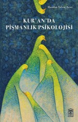 Kur'an'da Pişmanlık Psikolojisi - Timaş Yayınları