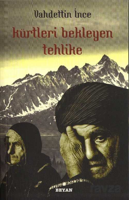 Kürtleri Bekleyen Tehlike - Beyan Yayınları