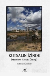 Kutsalin İzinde (Menderes Havzası Örneği) - Paradigma Akademi