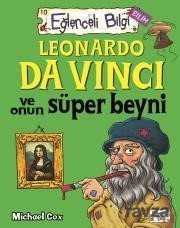 Leonardo Da Vinci Ve Onun Süper Beyni - Eğlenceli Bilgi
