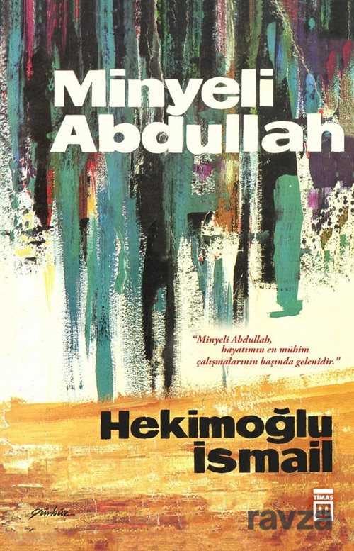Minyeli Abdullah (50. Yıl Özel İlk Baskı-Ciltli) - Timaş Yayınları