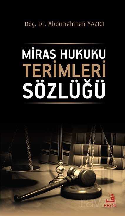 Miras Hukuku Terimleri Sözlüğü - Fecr Yayınevi (Özel Ürün)