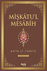Mişkatu'l Mesabih 1.Cilt - Çelik Yayınevi