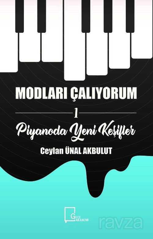 Modları Çalıyorum 1 / Piyonada Yeni Keşifler - Gece Akademi