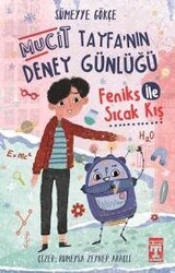 Mucit Tayfanın Deney Günlüğü / Feniks İle Sıcak Kış - Timaş İlk Genç