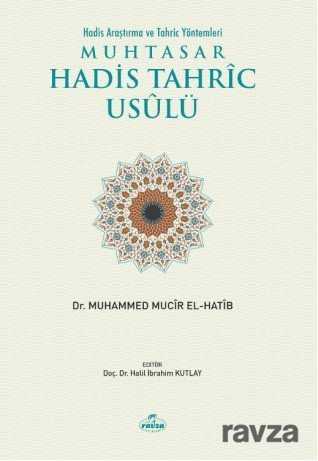 Muhtasar Hadis Tahric Usulü - Ravza Yayınları