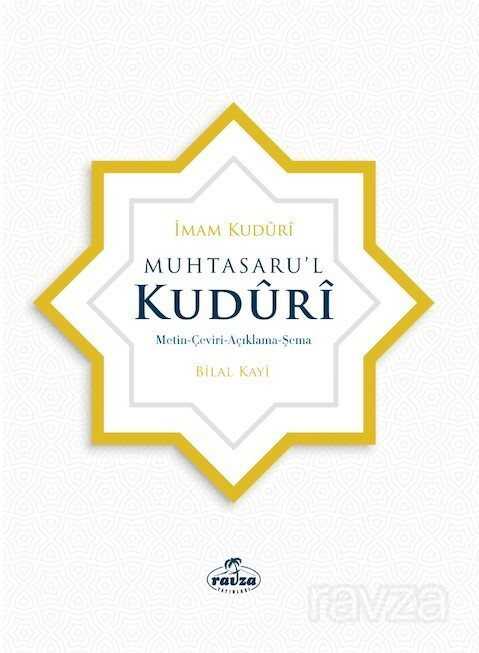 Muhtasaru’l Kuduri (Ciltli) Metin-Tercüme-Dipnot-Şema - Ravza Yayınları