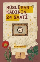 Müslüman Kadının 24 Saati - Tahlil Yayınları