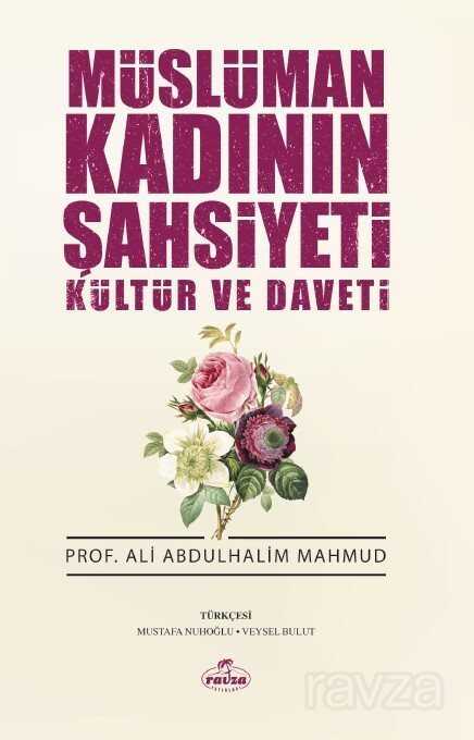 Müslüman Kadının Şahsiyeti Kültür ve Daveti - Ravza Yayınları