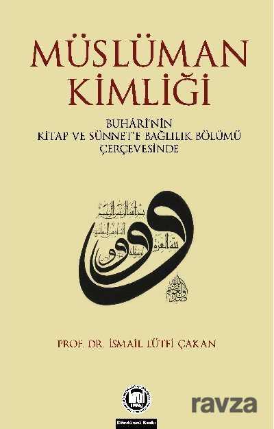 Müslüman Kimliği - M.Ü. İlahiyat Fak. Vakfı Yayınları