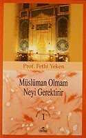 Müslüman Olmam Neyi Gerektirir? - Ravza Yayınları