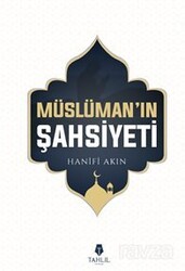 Müslüman’ın Şahsiyeti - Tahlil Yayınları