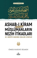 Ashab-ı Kiram Hakkında Müslümanların Nezih İtikadları - Ravza Yayınları