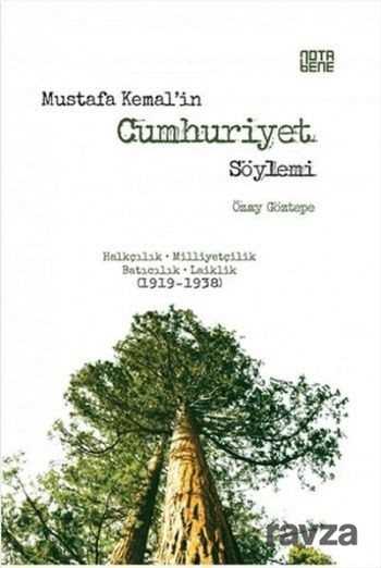 Mustafa Kemal'in Cumhuriyet Söylemi - Notabene Yayınları