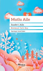 Mutlu Aile Saadet-i Aile - Dibace Yayınları