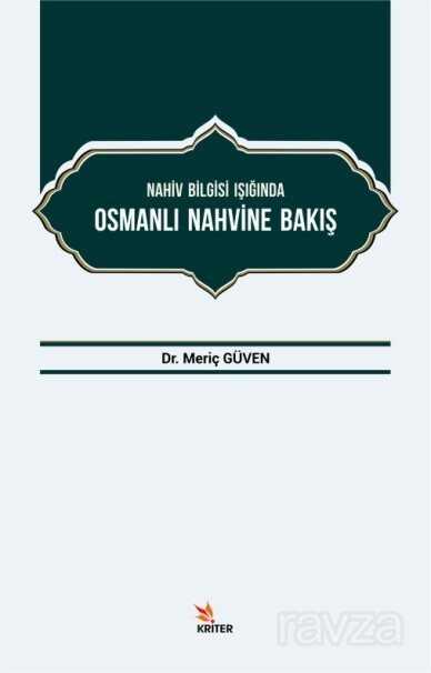 Nahiv Bilgisi Işığında Osmanlı Nahvine Bakış - Kriter Basım Yayın Dağıtım