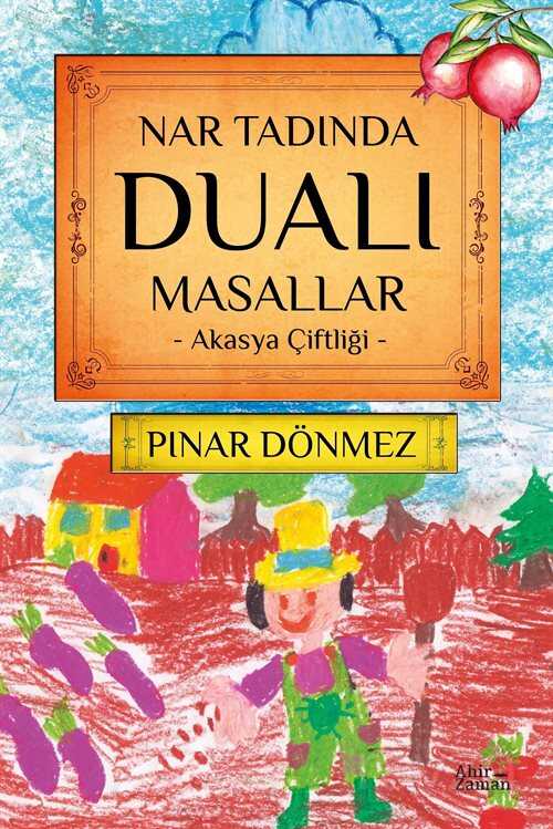 Nar Tadında Dualı Masallar - Ahir Zaman