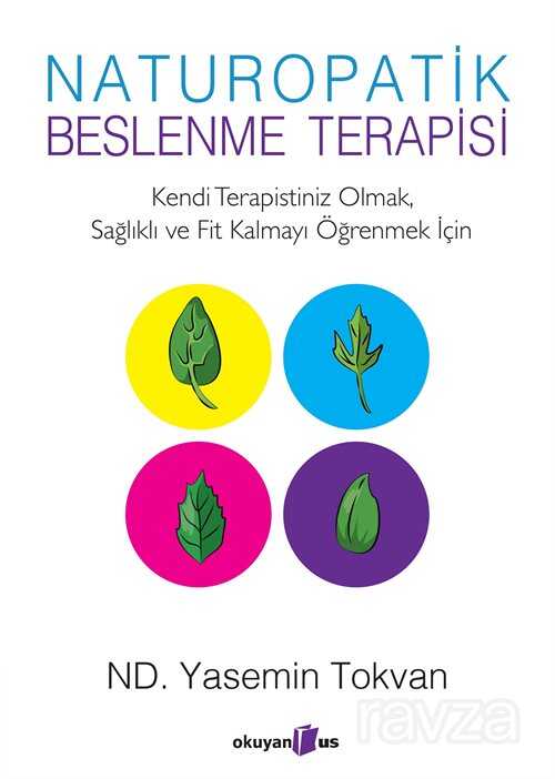 Naturopatik Beslenme Terapisi - Okuyan Us Yayın