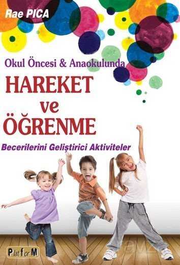 Okul Öncesi ve Anaokulunda Hareket ve Öğrenme - Platform Yayınları