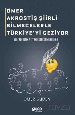 Ömer Akrostiş Şiirli Bilmecelerle Türkiye'yi Geziyor (Ortaöğretim Ve Yükseköğretimliler İçin) WR11566