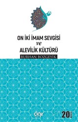 On İki İmam Sevgisi ve Alevilik Kültürü - Çığır Yayınları