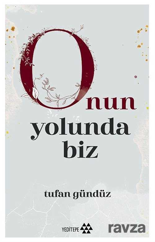 O'nun Yolunda Biz - Yeditepe Yayınevi - Kampanya