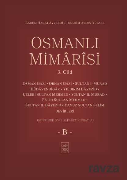 Osmanlı Mimarisi 3. Cilt (B) - İstanbul Fetih Cemiyeti Yayınları