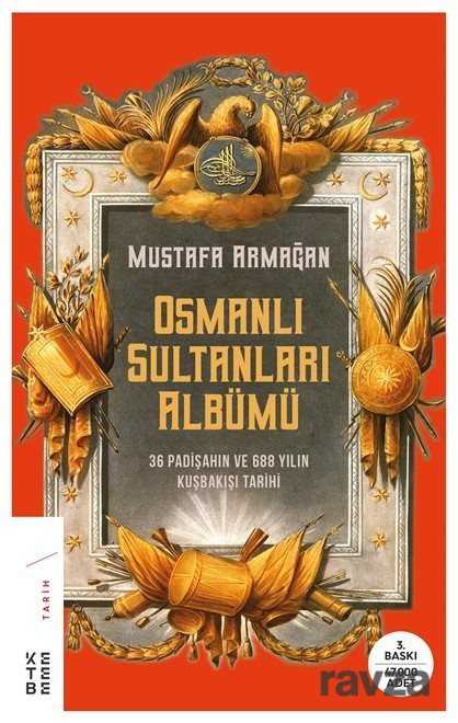 Osmanlı Sultanları Albümü - Ketebe Yayınevi