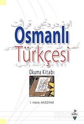Osmanlı Türkçesi Okuma Kitabı - Grafiker Yayınları