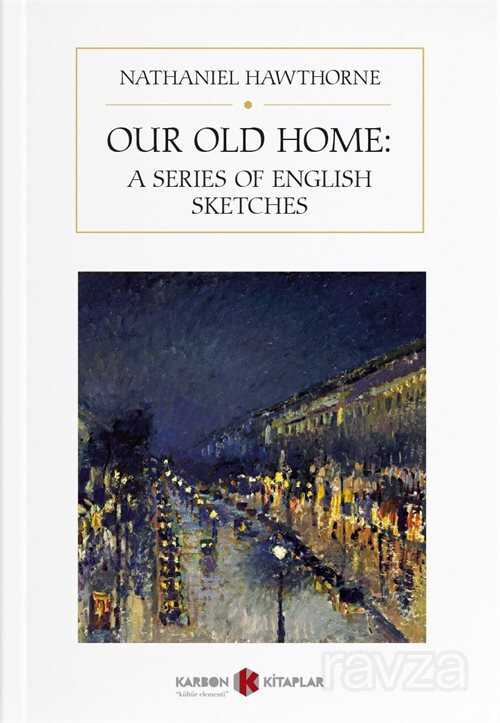Our Old Home: A Series of English Sketches