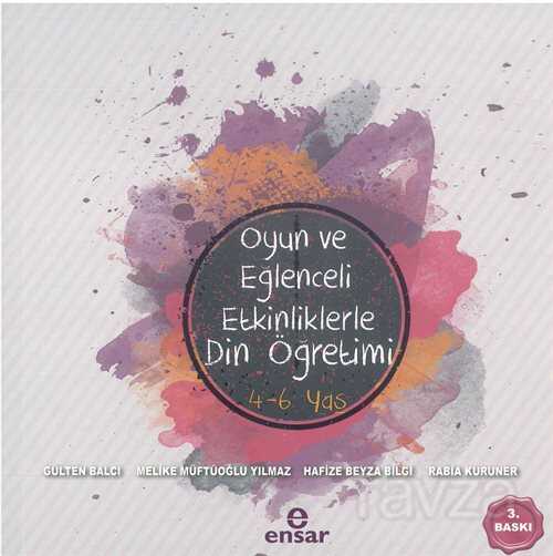 Oyun ve Eğlenceli Etkinliklerle Din Öğretimi (4-6 Yaş) - Ensar Neşriyat
