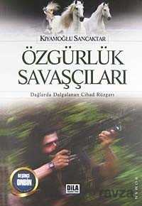 Özgürlük Savaşçıları - Dila Yayıncılık