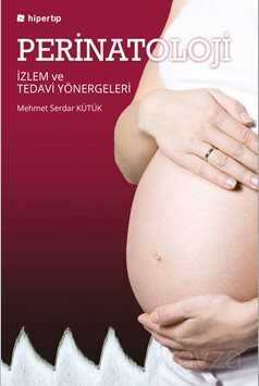 Perinatoloji İzlem ve Tedavi Yönergeleri - Hiper Yayın