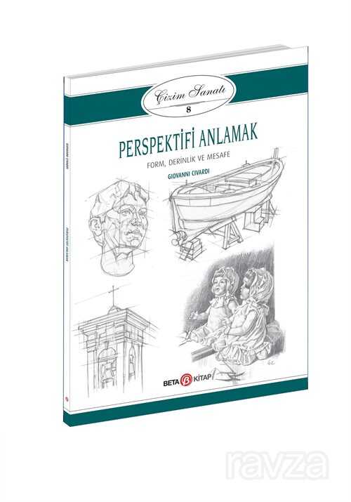 Perspektifi Anlamak / Çizim Sanatı 8 - Beta Kitap