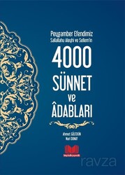 Peygamber Efendimiz (s.a.s.)'in 4000 Sünnet ve Adabları (Ciltli) - Kitap Kalbi Yayıncılık