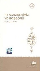 Peygamberimiz ve Hoşgörü - Diyanet İşleri Başkanlığı