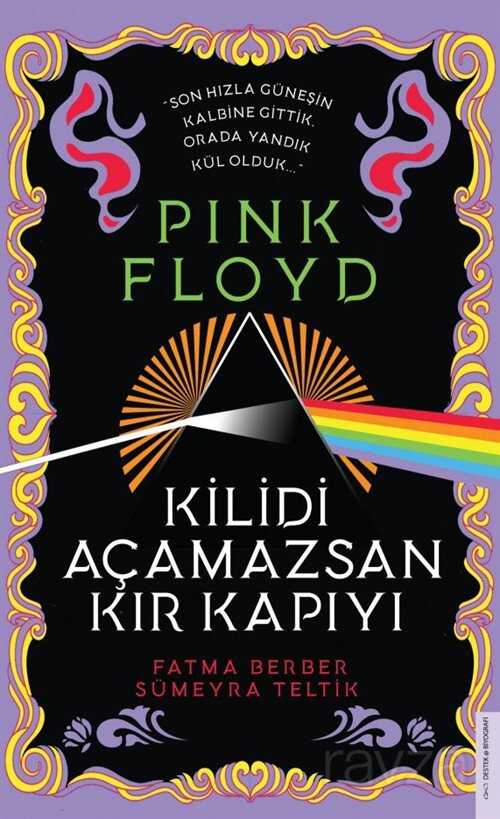 Pink Floyd - Kilidi Açamazsan Kır Kapıyı - Destek Yayınları