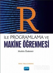 R ile Programlama ve Makine Öğrenmesi - Nobel Yayın Dağıtım