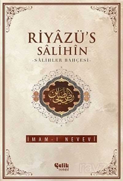 Riyazü's Salihin - Salihler Bahçesi (İthal Kağıt-Karton Kapak) - Çelik Yayınevi