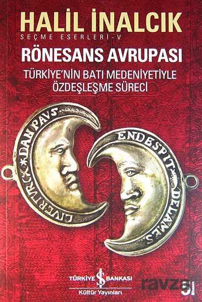Rönesans Avrupası - İş Bankası Yayınları