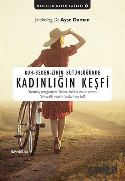 Ruh-Beden-Zihin Bütünlüğünde Kadınlığın Keşfi - Hayy Kitap